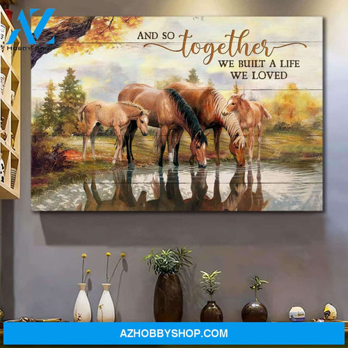 Couple - Stunning horses - And so together we built a life we love - Landscape Canvas Prints, Wall Art