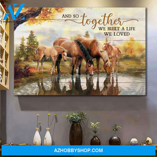 Couple - Stunning horses - And so together we built a life we love - Landscape Canvas Prints, Wall Art