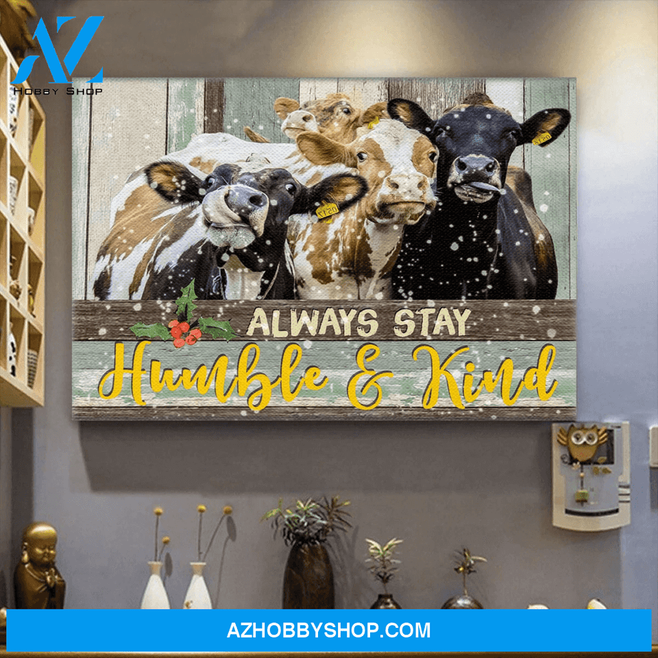 Cow Always Stay Humble And Kind Canvas Wall Art, Wall Decor Visual Art