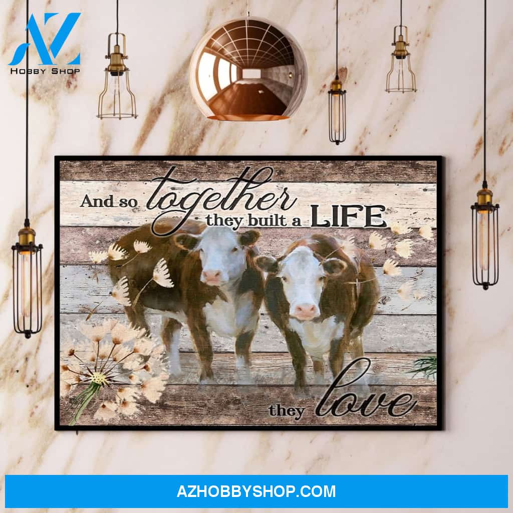 Cow And So Together They Built A Life They Love Canvas And Poster, Wall Decor Visual Art