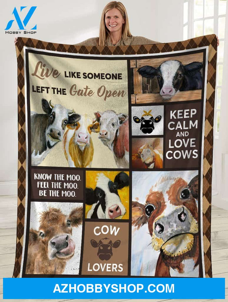 Cow Blanket, Live Like Someone Left The Gate Open Cow Blanket Gift For Cow Lovers