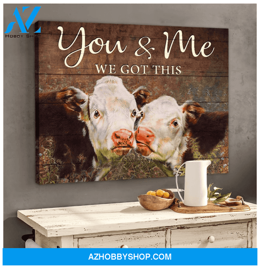 Cow Canvas Wall Art, You And Me We Got This Farmhouse Wall Decor Visual Art Couple Gift Idea