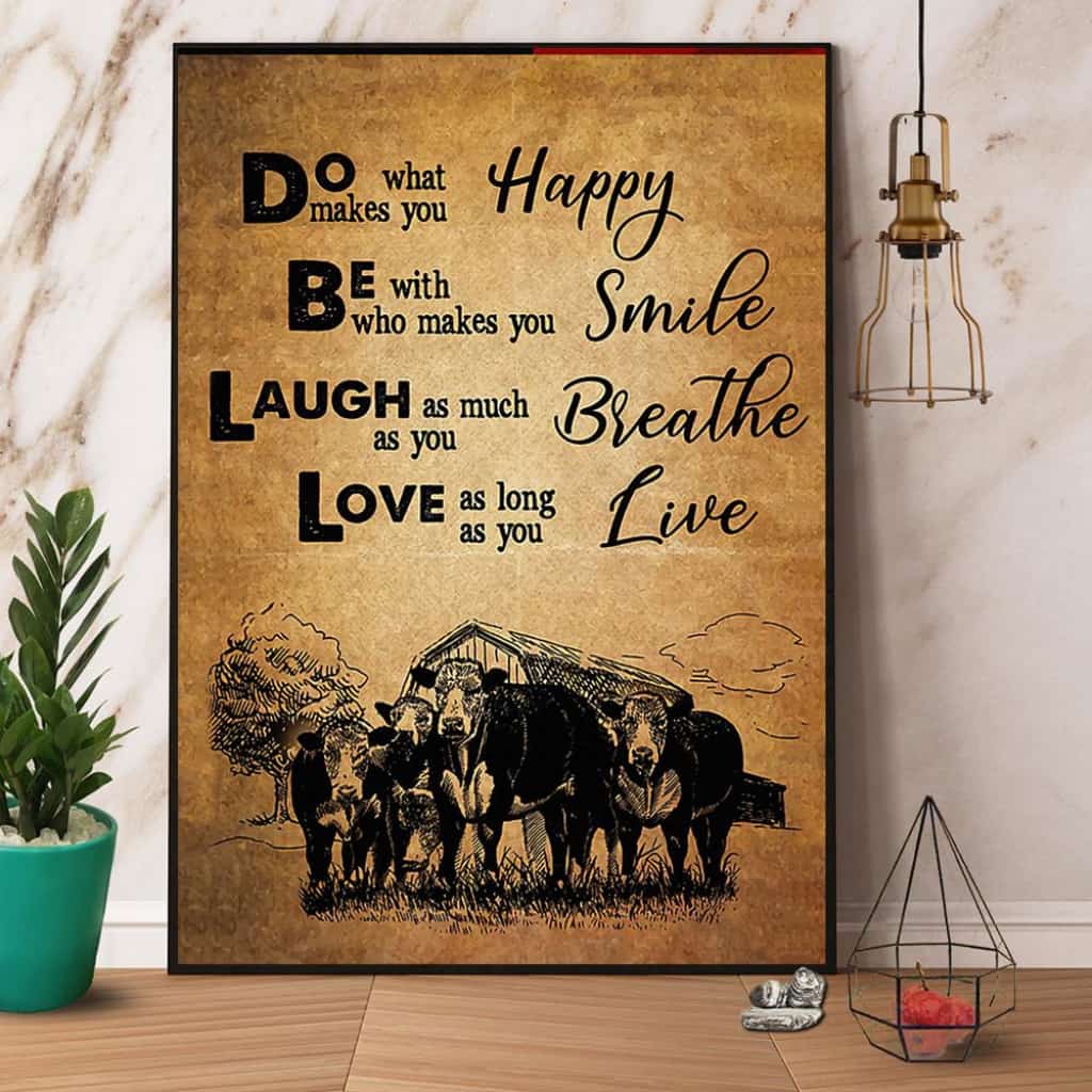 Cow Do Whats Make You Happy Be Smile Laugh Breathe Love Live Paper Poster No Frame Matte Canvas Wall Decor