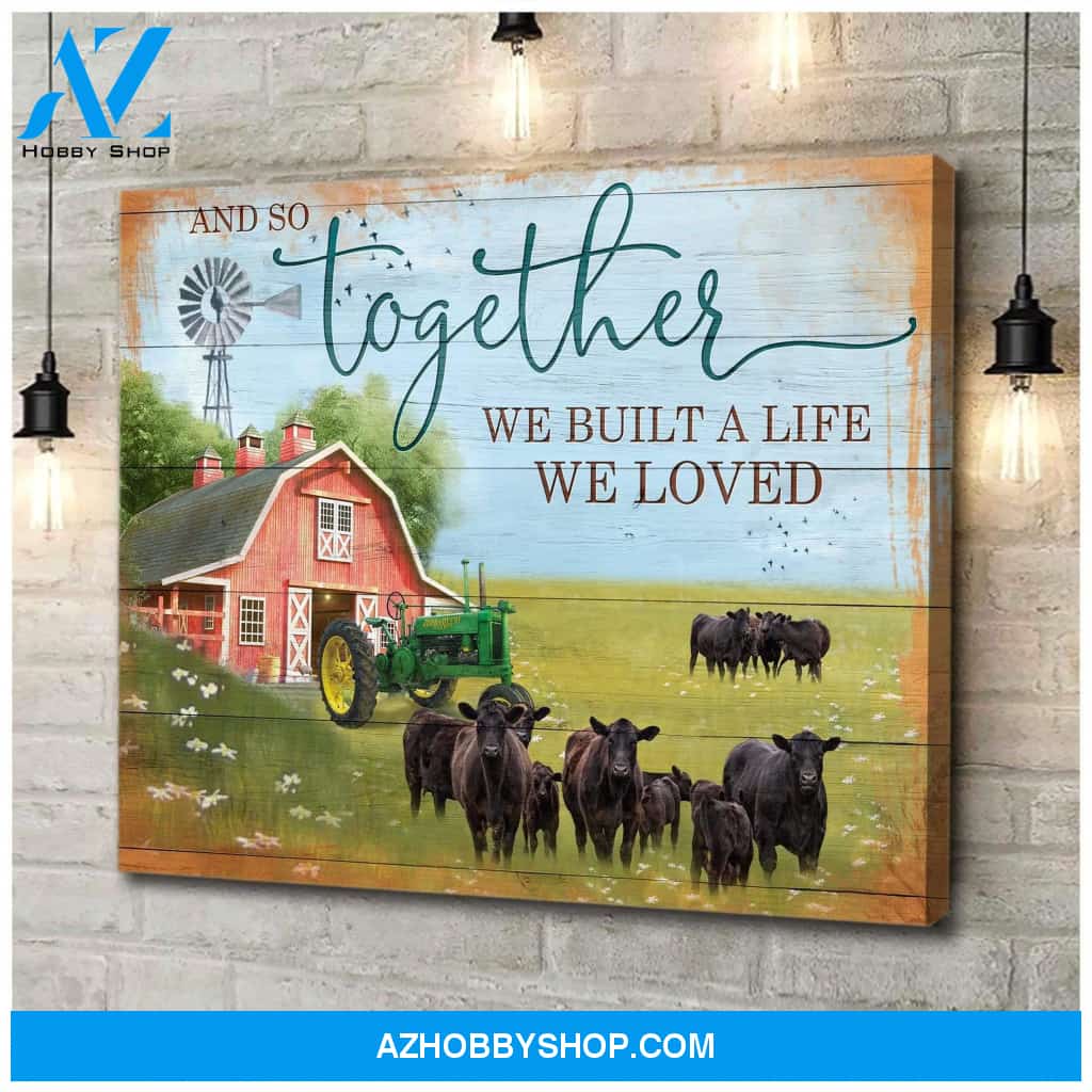 Cow Farm Premium Canvas Wall Art, Wall Decor Visual Art - And So Together They Built A Life They Loved Premium Canvas