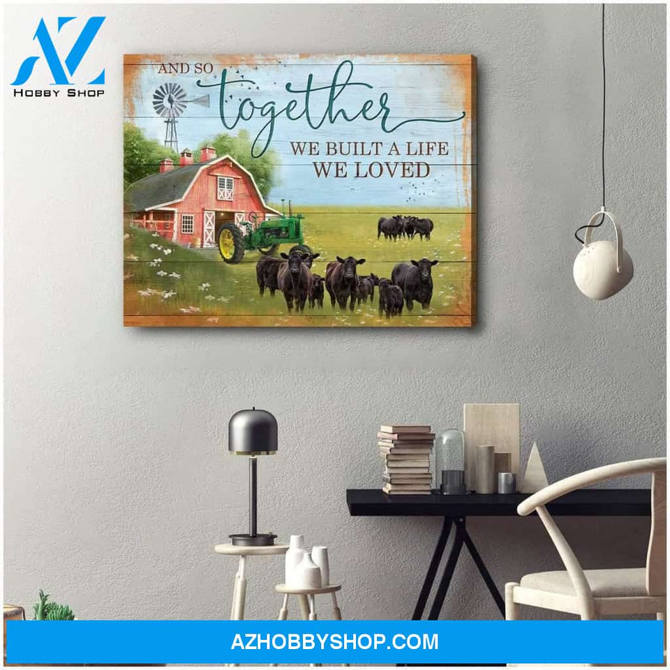 Cow Farm Premium Canvas Wall Art, Wall Decor Visual Art - And So Together They Built A Life They Loved Premium Canvas