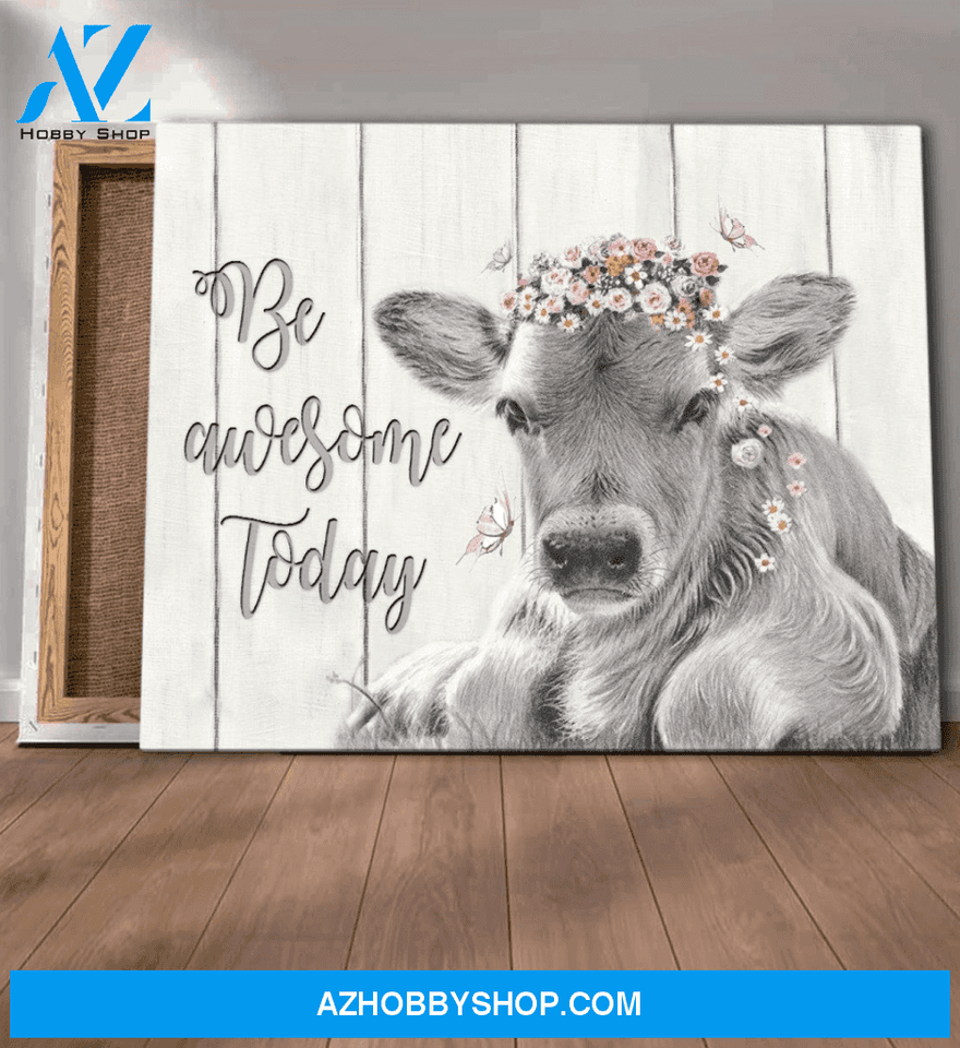 Cow Farm Premium Canvas Wall Art, Wall Decor Visual Art - Be Awesome Today Premium Canvas