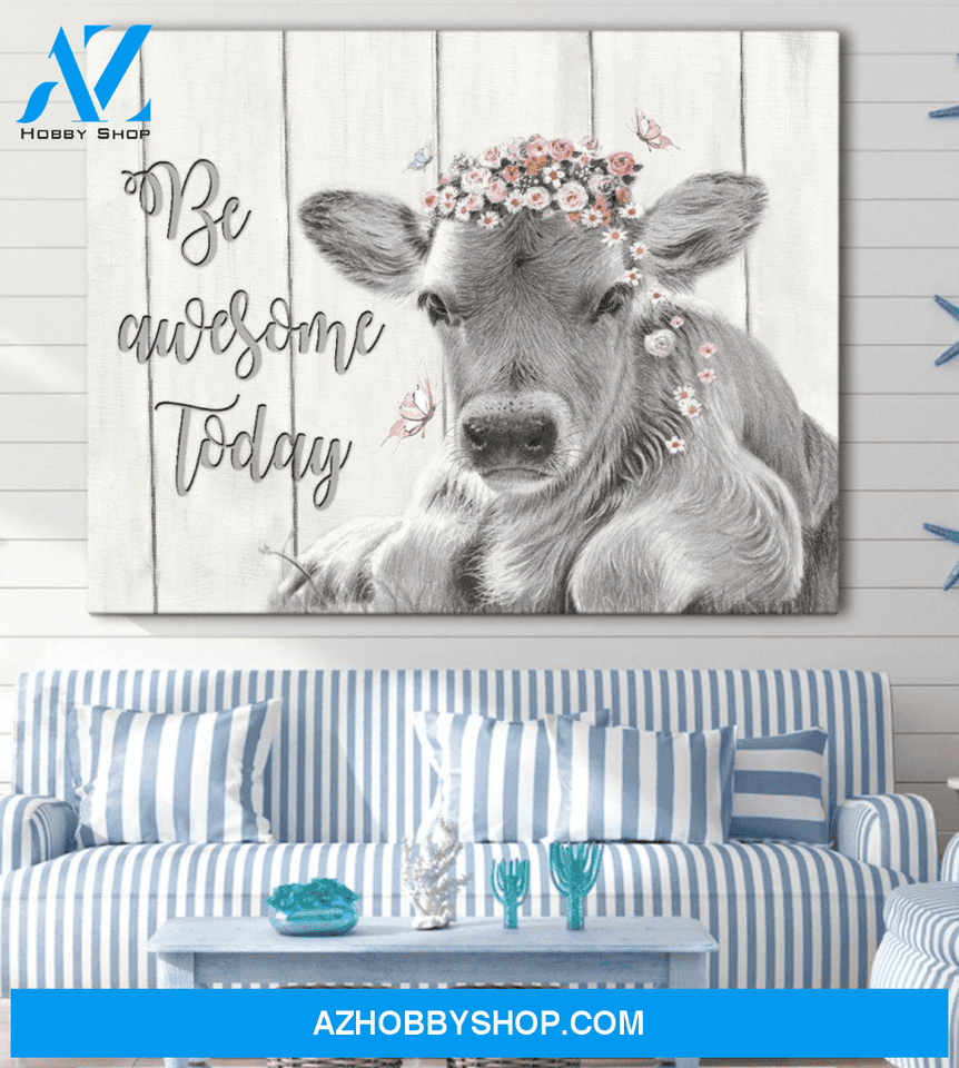 Cow Farm Premium Canvas Wall Art, Wall Decor Visual Art - Be Awesome Today Premium Canvas