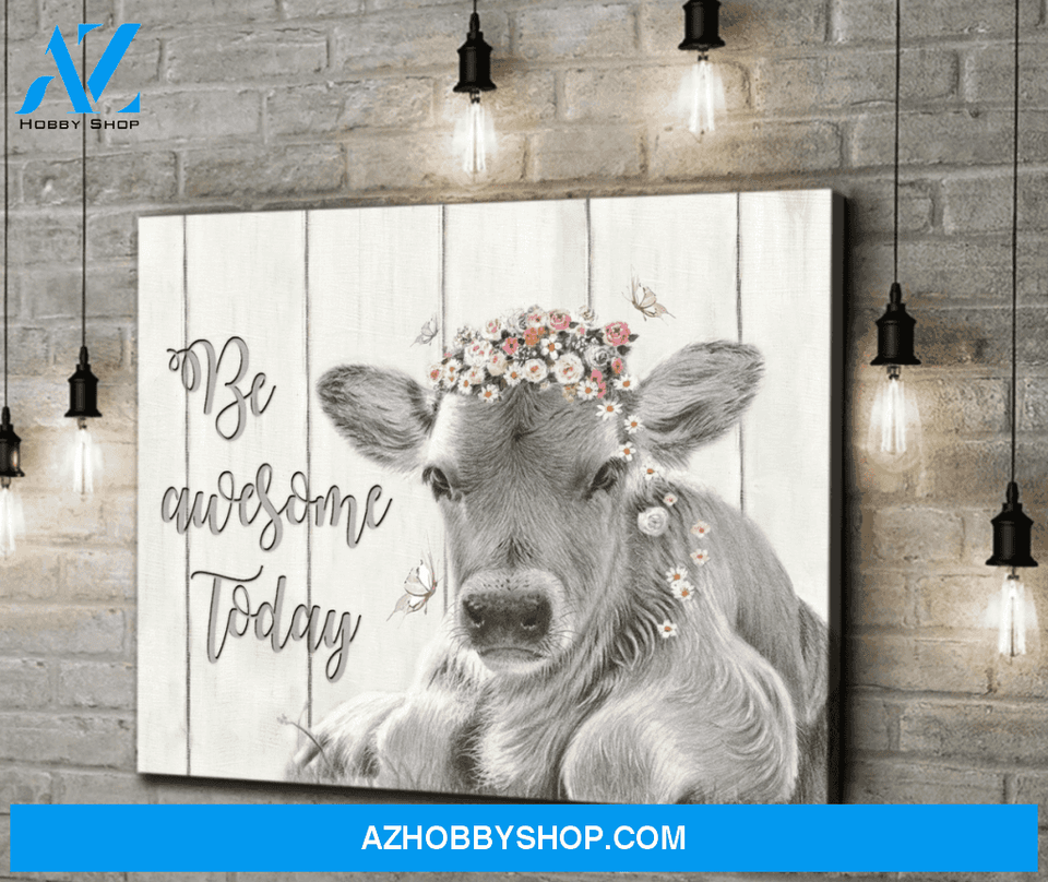 Cow Farm Premium Canvas Wall Art, Wall Decor Visual Art - Be Awesome Today Premium Canvas