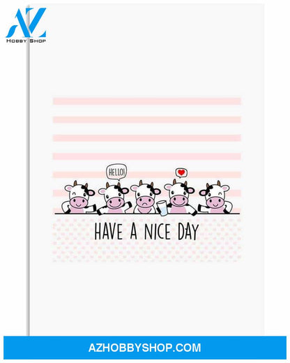 Cow have a nice day poster