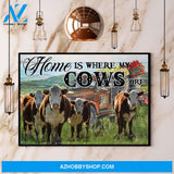 Cow Home Is Where My Cows Are Canvas And Poster, Wall Decor Visual Art