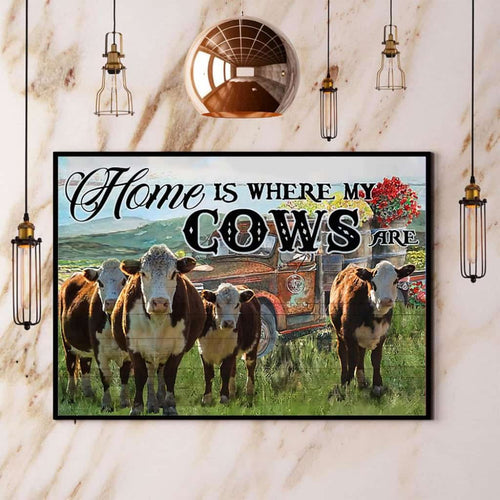 Cow Home Is Where My Cows Are Paper Poster No Frame Matte Canvas Wall Decor
