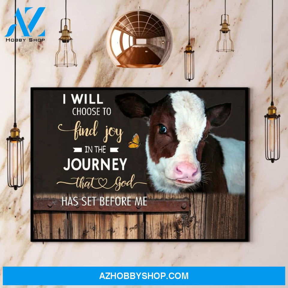 Cow I Will Choose To Find Joy In The Journey Canvas And Poster, Wall Decor Visual Art