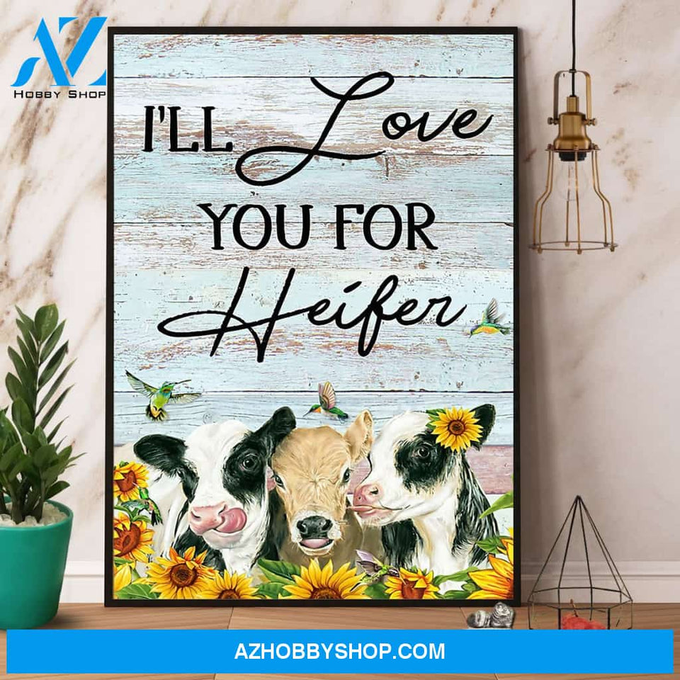 Cow I’Ll Love You For Heifer Dairy Cow Canvas And Poster, Wall Decor Visual Art