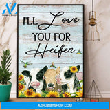 Cow I’Ll Love You For Heifer Dairy Cow Canvas And Poster, Wall Decor Visual Art