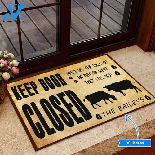 Cow Keep Door Closed Custom Doormat