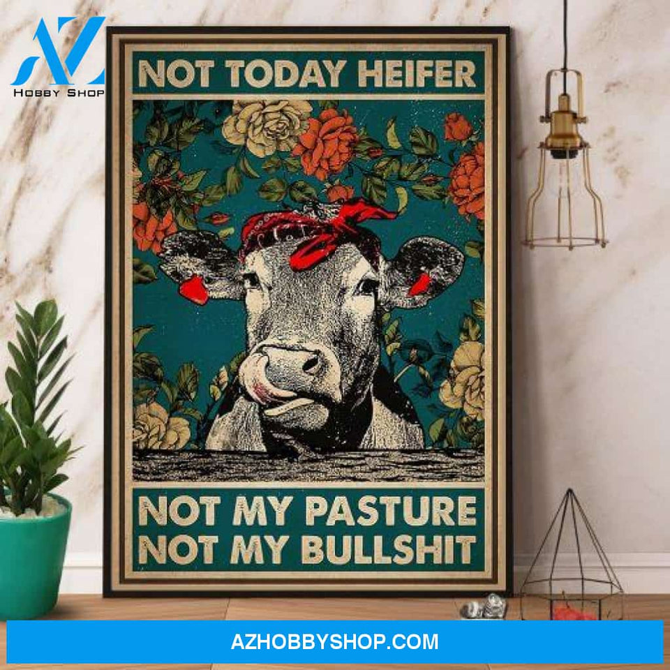 Cow Lady Flower Not Today Heifer Not My Pasture Not My Bullshit Canvas And Poster, Wall Decor Visual Art