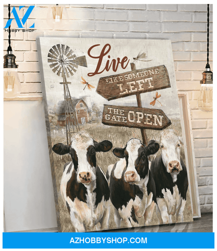 Cow, Live Like Someone Left The Gate Open Hanging Wall Art Decor Idea For Farmhouse Art Poster Canvas