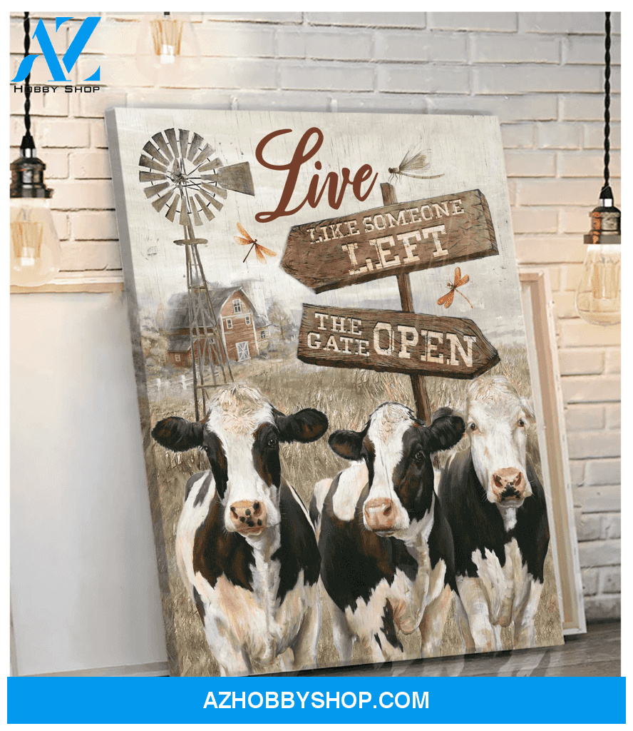 Cow, Live Like Someone Left The Gate Open Hanging Wall Art Decor Idea For Farmhouse Art Poster Canvas