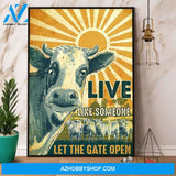 Cow Live Like Someone Let The Gate Open Canvas And Poster, Wall Decor Visual Art