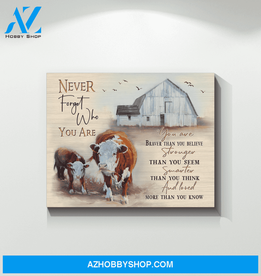 Cow Never Forget Who You Are Canvas Wall Art Unique Gifts