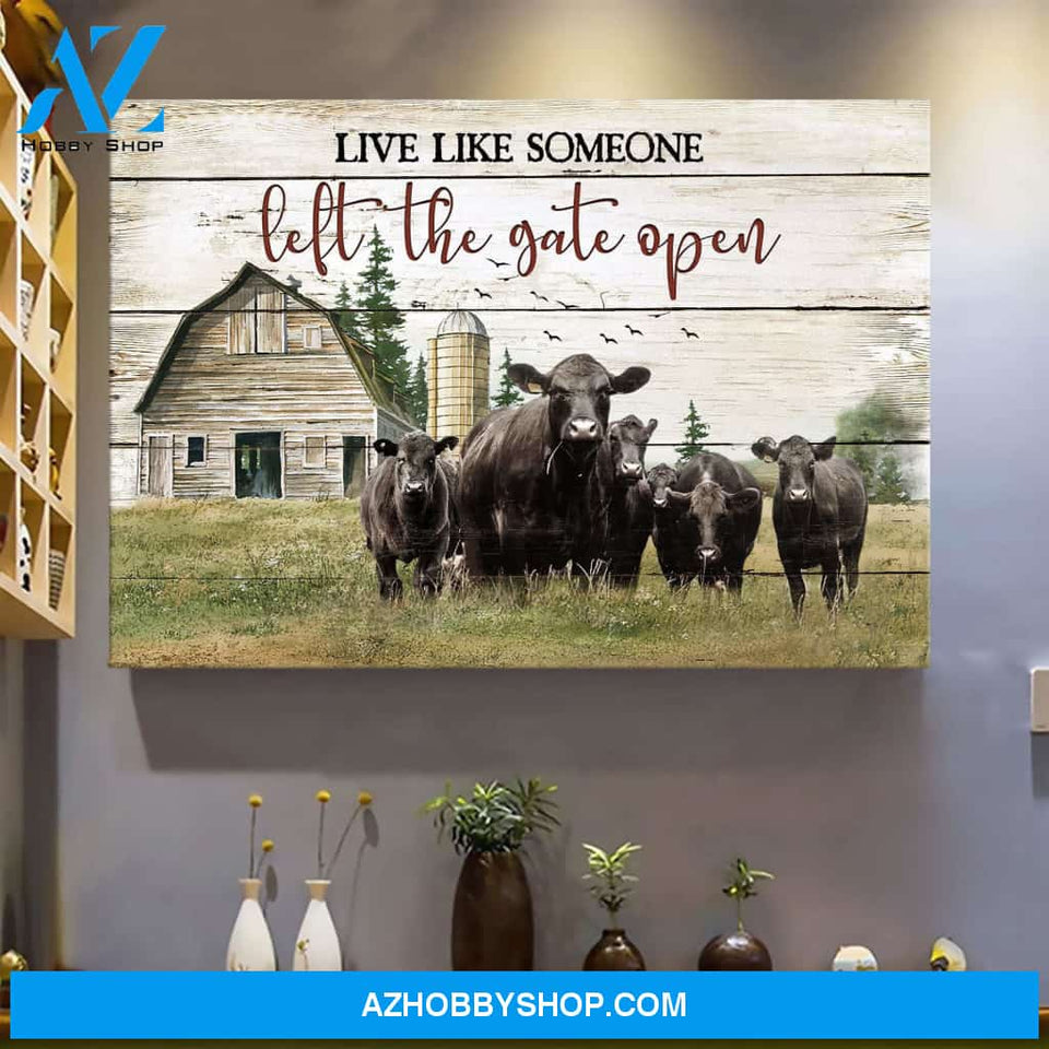Cow on farm - Live like someone left the gate open - Farm Landscape Canvas Prints - Wall Art