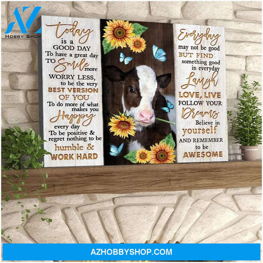 Cow Sunflower Premium Canvas Wall Art, Wall Decor Visual Art - Today Is A Good Day To Have A Great Day Premium Canvas