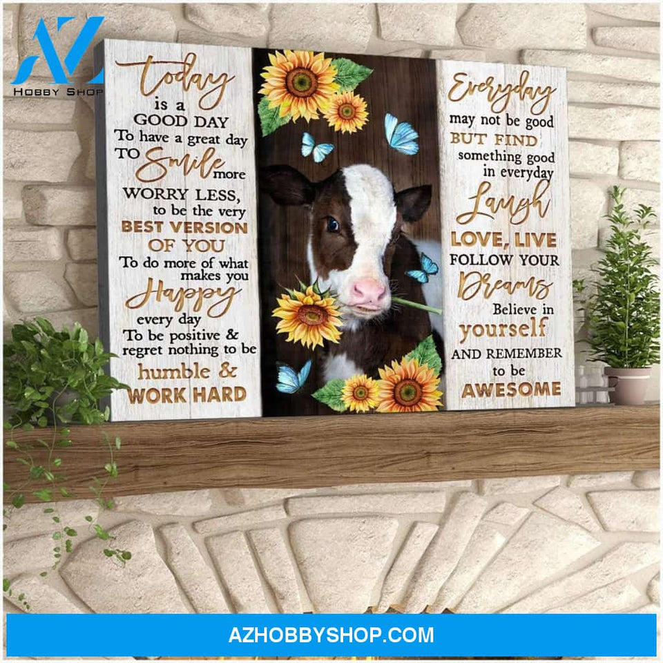 Cow Sunflower Premium Canvas Wall Art, Wall Decor Visual Art - Today Is A Good Day To Have A Great Day Premium Canvas