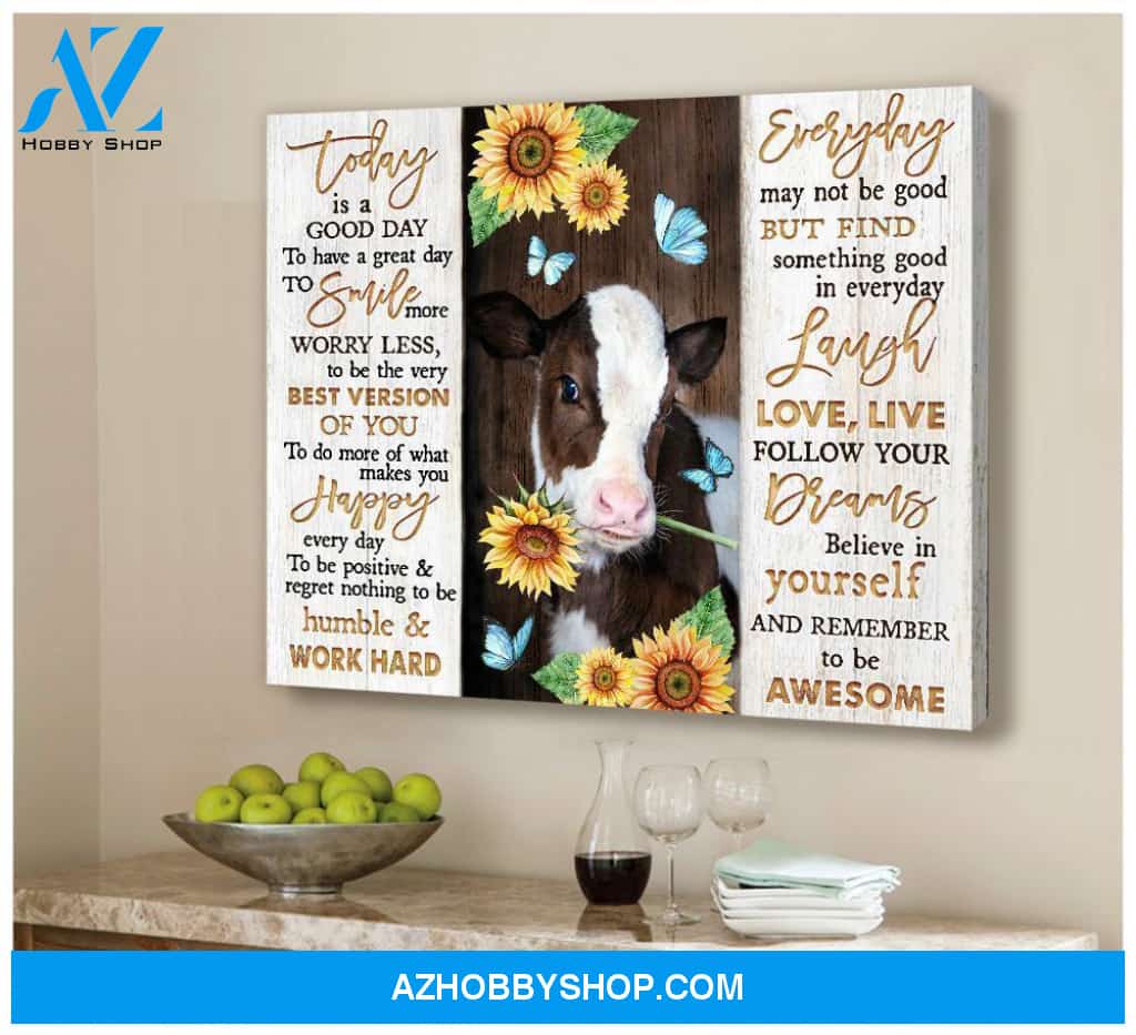 Cow Sunflower Premium Canvas Wall Art, Wall Decor Visual Art - Today Is A Good Day To Have A Great Day Premium Canvas