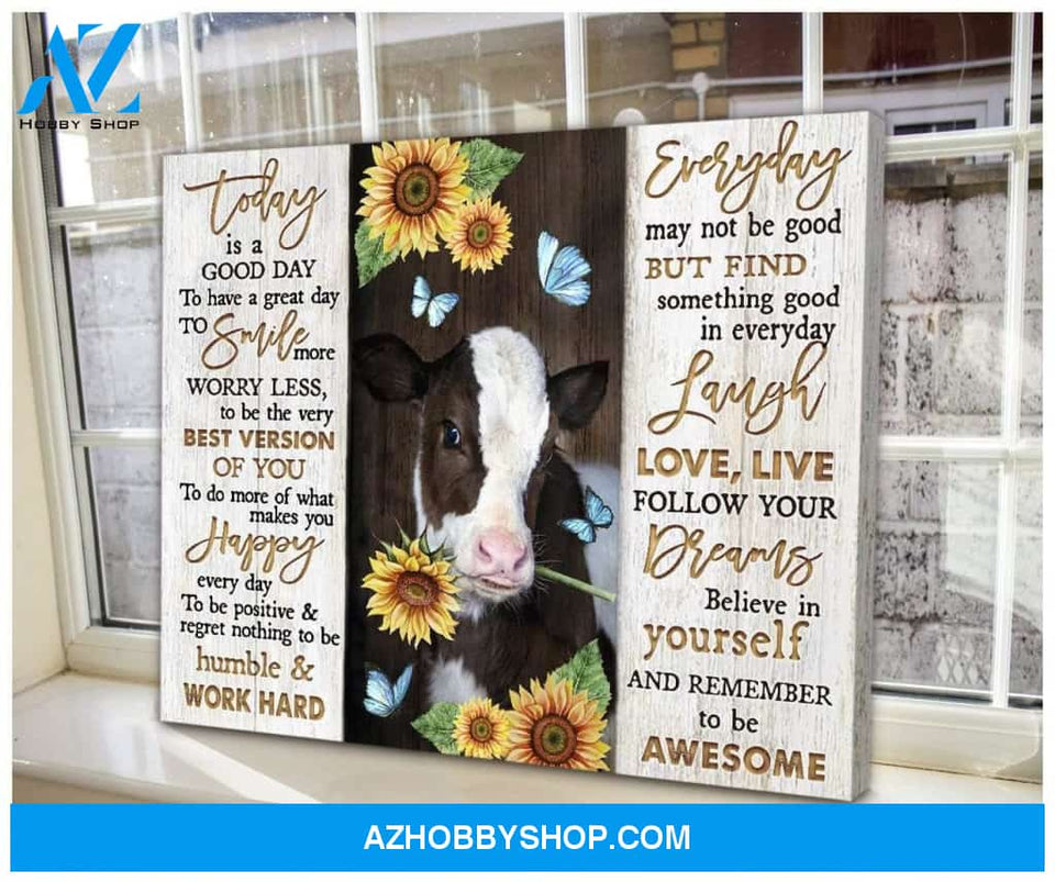 Cow Sunflower Premium Canvas Wall Art, Wall Decor Visual Art - Today Is A Good Day To Have A Great Day Premium Canvas