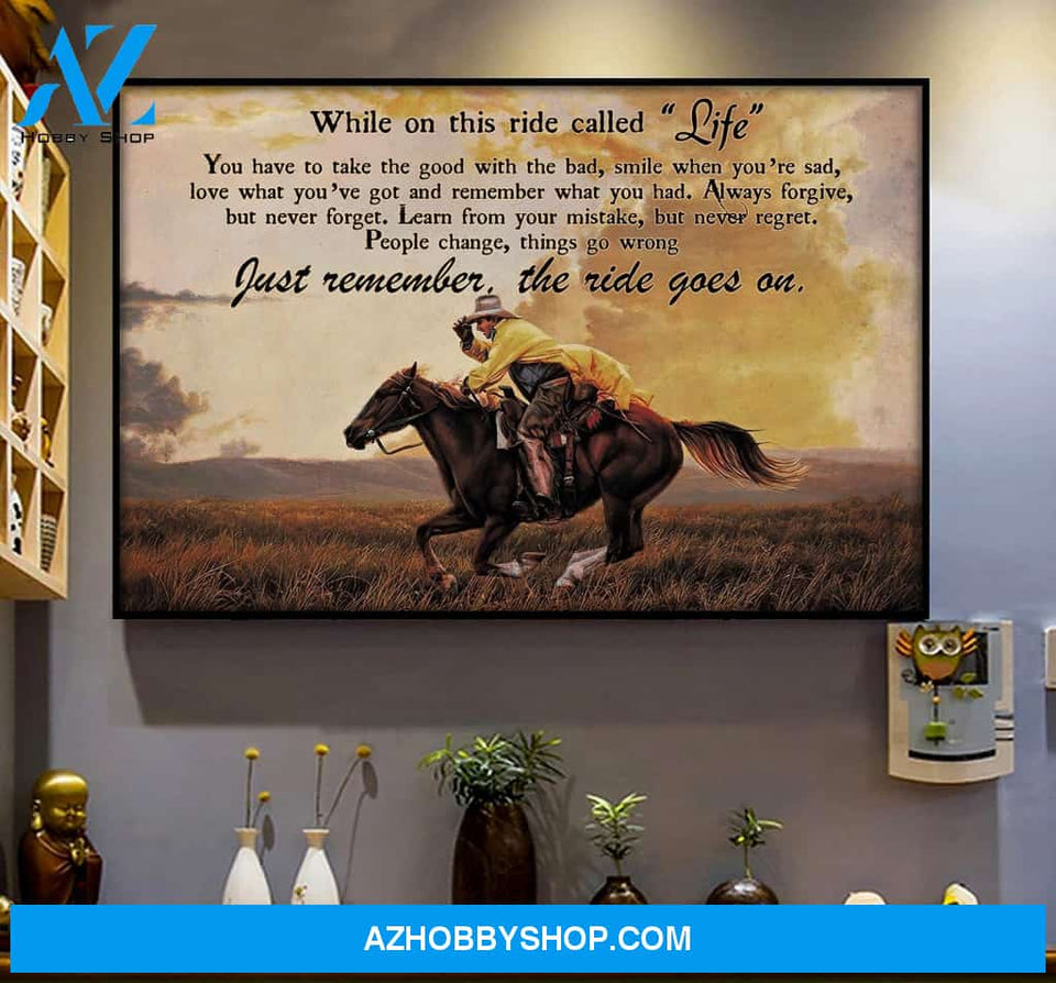 Cowboy And Horse Canvas While On This Ride Called Life, Gift For Horse Lovers, Love Racing Horse Wall Art
