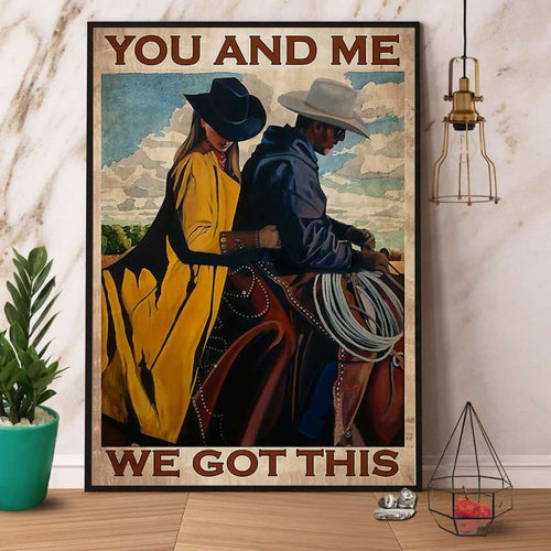 Cowboy & Cowgirl You And Me We Got This Paper Poster No Frame Matte Canvas Wall Decor
