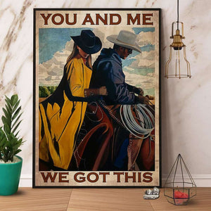 Cowboy & Cowgirl You And Me We Got This Paper Poster No Frame Matte Canvas Wall Decor