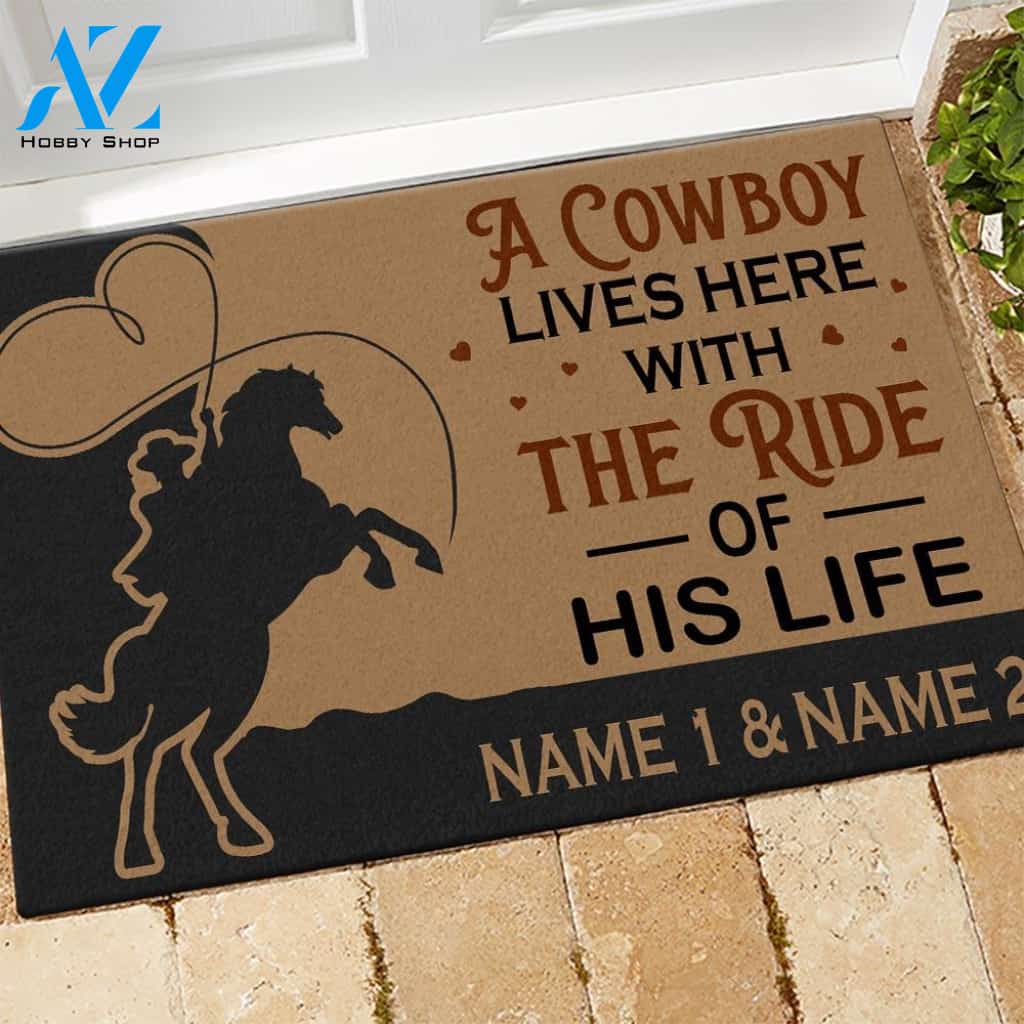 Cowboy Custom Doormat A Cowboy And The Ride Of His Life Live Here Personalized Gift | WELCOME MAT | HOUSE WARMING GIFT