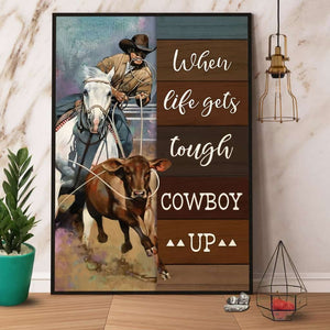 Cowboy Rodeo Chasing Cow When Life Gets Tough Cowboy Up Paper Poster No Frame Matte Canvas Wall Decor