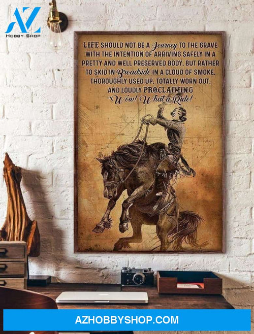 Cowgirl Life Should Bot Be a Journey to the Grave With the Intention of Arriving Safely Poster Canvas Wall Decor Visual Art