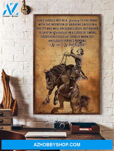 Cowgirl Life Should Bot Be a Journey to the Grave With the Intention of Arriving Safely Poster Canvas Wall Decor Visual Art