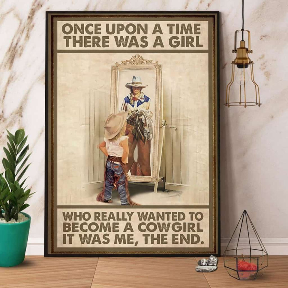 Cowgirl There Was A Girl Who Really Wanted To Become A Cowgirl Paper Poster No Frame Matte Canvas Wall Decor