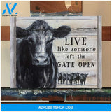 Cows Live Like Someone Left The Gate Open - Matte Canvas, Gift for you, gift for him, gift for her, gift for cow lover, farm
