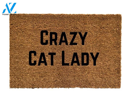 Crazy Cat Lady Doormat, Funny Doormat, Funny Door mat, Funny Welcome Mat, Crazy Cat Lady, Cat Lady Sign, Crazy Cat Lady Lives Here, Gift
