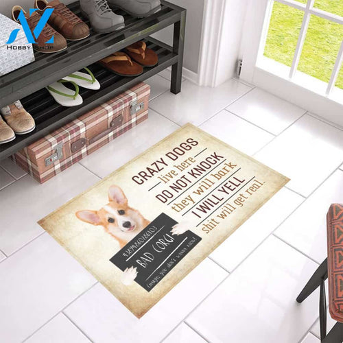 Crazy Dogs Live Here- Bad Corgi Doormat Welcome Mat Housewarming Gift Home Decor Funny Doormat Gift Idea For Dog Lovers