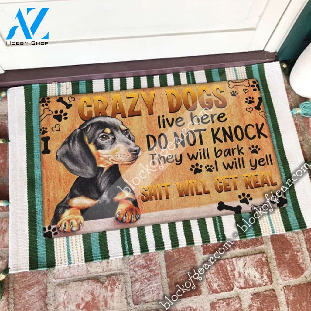 Crazy Dogs Live Here - Dachshund Doormat