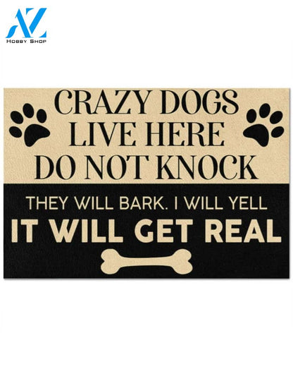 Crazy Dogs Live Here Do Not Knock It Will Get Real Funny Doormat Gift For Dog Lovers Birthday Gift Home Decor Warm House Gift Welcome Mat