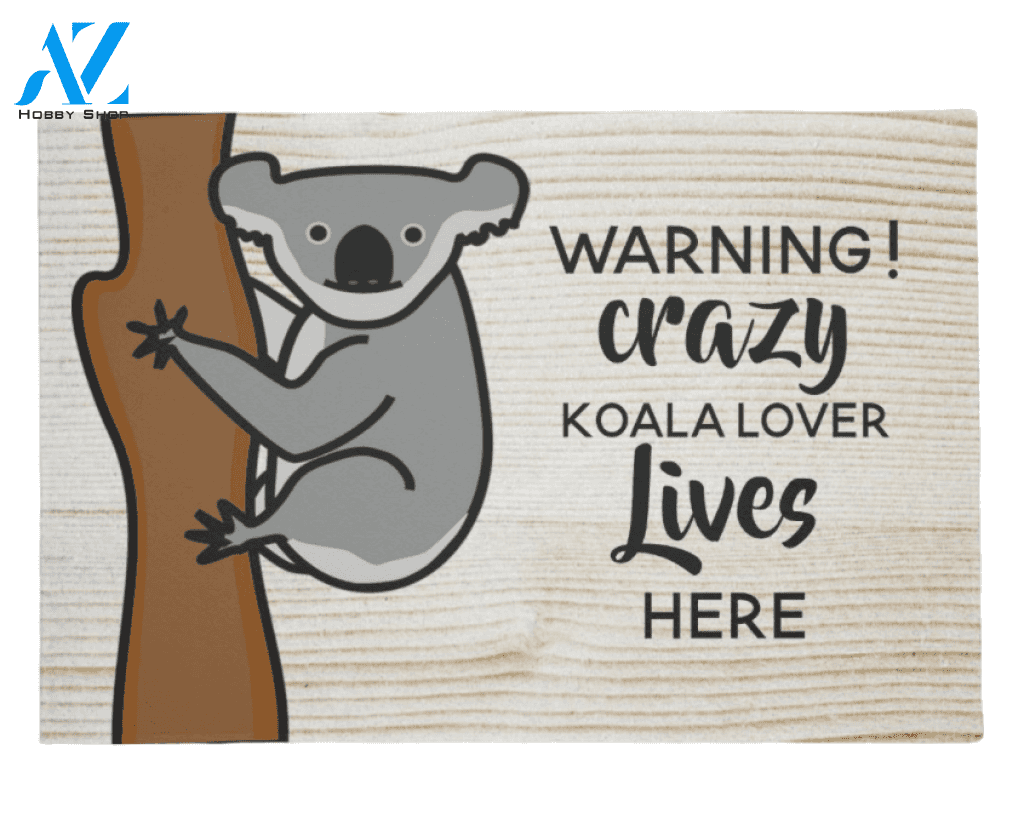 Crazy Koala Lover Lives Here Doormat Indoor and Outdoor Mat Entrance Rug Sweet Home Decor Housewarming Gift Cute Gift Gift for Koala Lovers Wildlife Animals Lovers