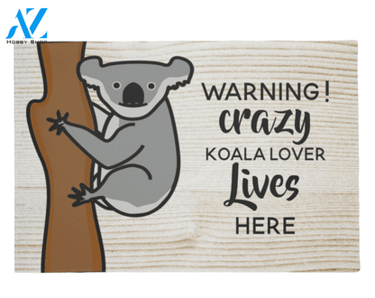 Crazy Koala Lover Lives Here Doormat Indoor and Outdoor Mat Entrance Rug Sweet Home Decor Housewarming Gift Cute Gift Gift for Koala Lovers Wildlife Animals Lovers
