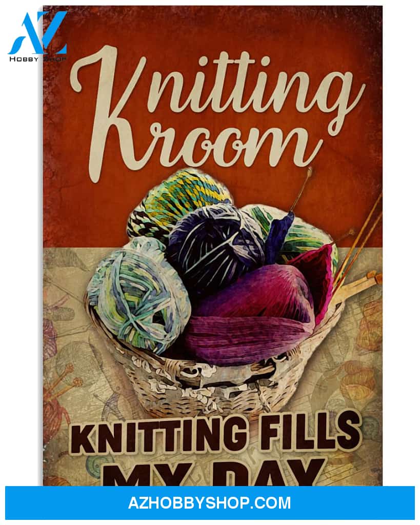 Crochet Knitting Room Poster Knitting Fills My Day Wall Decor