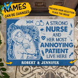 Custom A Strong Nurse And Her Most Annoying Patient Live Here Doormat | Welcome Mat | House Warming Gift