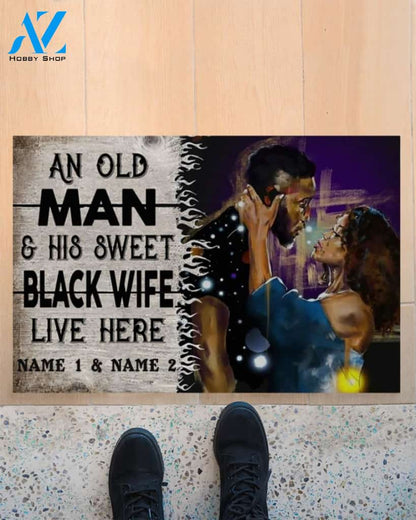 Custom An Old Man And His Sweet Black Wife Live Here Doormat