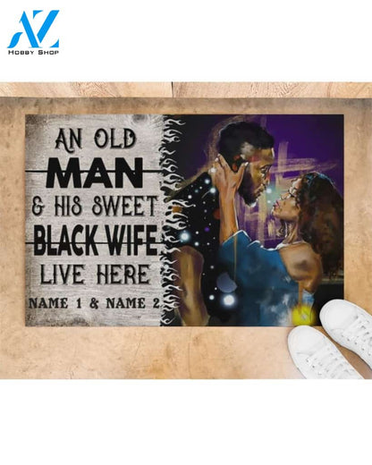Custom An Old Man And His Sweet Black Wife Live Here Doormat