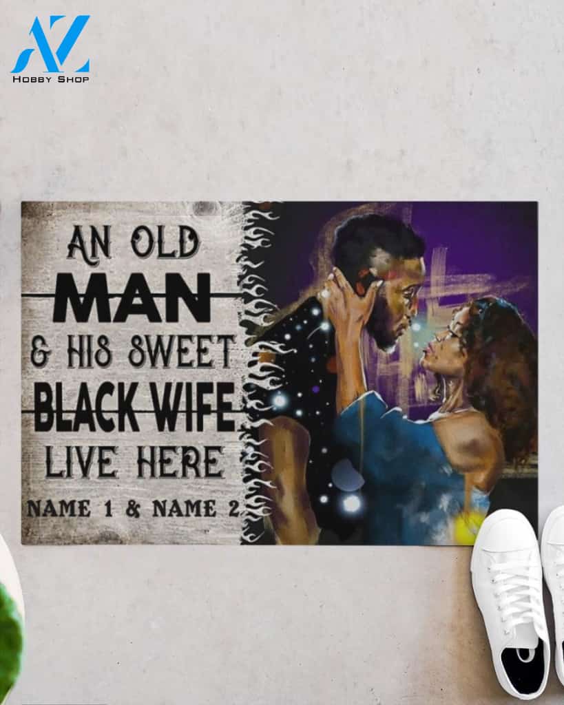 Custom An Old Man And His Sweet Black Wife Live Here Doormat