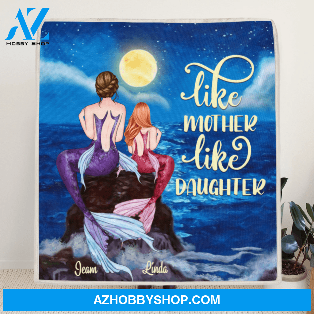 Custom Fleece Blanket, Personalized Gift From Daughter To Mom - Mother and Daughter Mermaid - Best Gift For Daughter - Like Mother like Daughter - EA0D9R